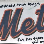 I Am Convinced Being a Met Fan Has Taken Years Off of My Life