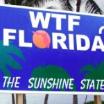 Dear Florida, WTF?